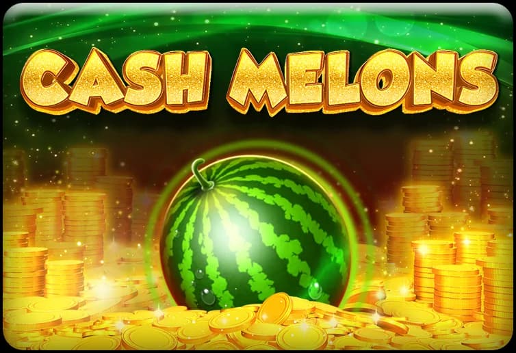 Cash Melons