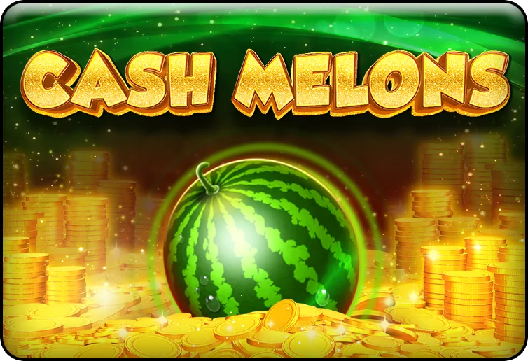 Cash Melons